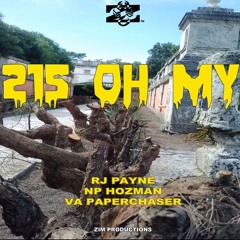 Zim Productions, RJ Payne, Np Hozman, & VA PaperChaser - 215 Oh My