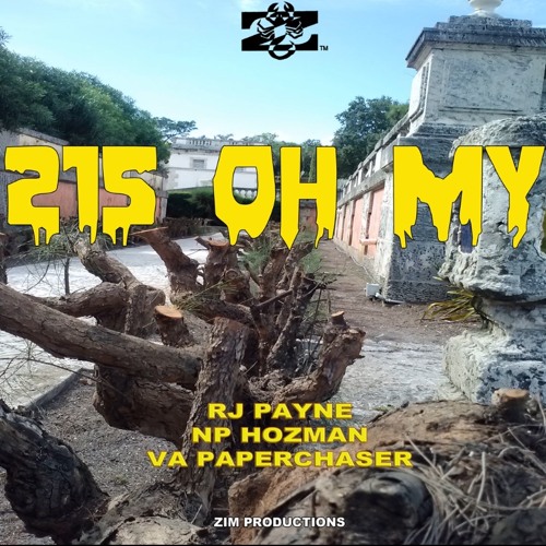 Zim Productions, RJ Payne, Np Hozman, & VA PaperChaser - 215 Oh My
