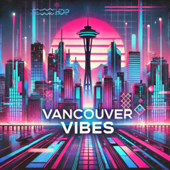 Vancouver Vibes (Original Mix)