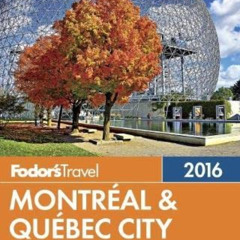 VIEW PDF 📝 Fodor's Montreal & Quebec City (Full-color Travel Guide) by  Fodor's Trav