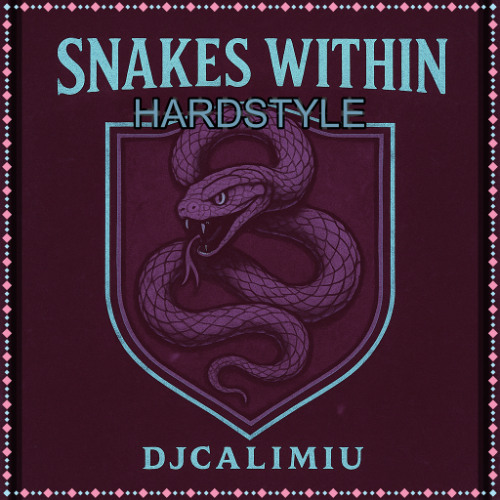 Snakes Within  (HARDSTYLE)