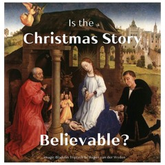 Is The Christmas Story Believable —God Does God Stuff