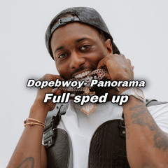 Dopebwoy - Panorama Full Sped up