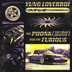 THE PHONK AND THE FURIOUS: THE FINAL CHAPTER W/ LOCAL STRANGER, VEXOR, NORTH POSSE, KIEFGURU N' MORE