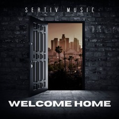 SERTIV - WELCOME HOME