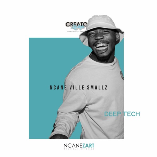 NCANEZART DEEP TECH MIX By NCANE VILLE SMALLZ