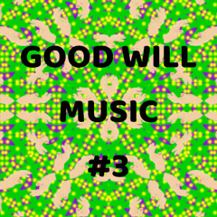 Goodwill Music #3