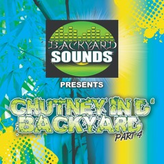 "CHUTNEY IN D BACKYARD" | PART 4