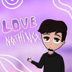 LoveNothing(PART2)