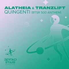 Alatheia & tranzLift - Quingenti [Available Now]