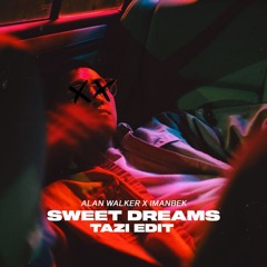 Sweet Dreams (TAZI Edit)