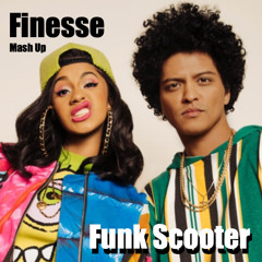 Funk Scooter - Finesse (Mash up)