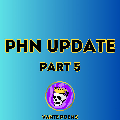 PHN Update PT. 5