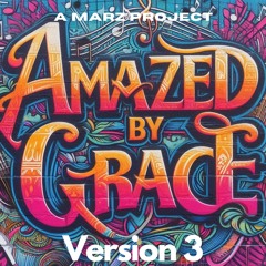 Amazed by Grace Version 3
