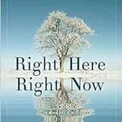 [Get] EPUB 📘 Right Here Right Now: The Practice of Christian Mindfulness by Amy G. O