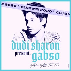 Dudi Sharon - After All This Time - Gabso - Club Mix (mastered)2020