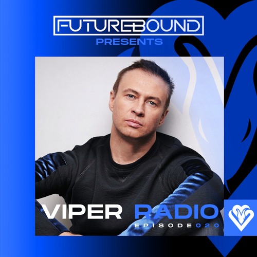 Stream Futurebound Presents Viper Radio Episode 020 by Viper Recordings Listen online for free