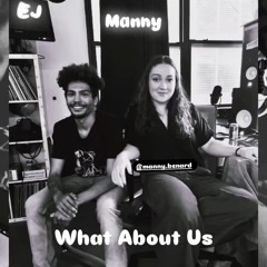 What About Us (featuring Manny)