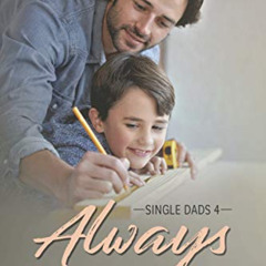 READ KINDLE ☑️ Always (Single Dads Book 4) by  RJ Scott [EBOOK EPUB KINDLE PDF]