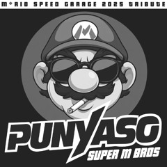 PUNYASO - SUPER M BROS (Mario 2025 Speed Garage Tribute / Extended)