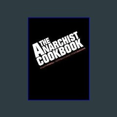 *DOWNLOAD$$ 🌟 The Anarchist Cookbook [KINDLE EBOOK EPUB]
