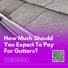 How Much Should You Expect To Pay For Gutters?