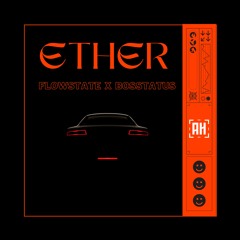 Flowstate & Bosstatus - Ether {Aspire Higher Tune Tuesday Exclusive}