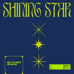 Shining Star - Chief Steve