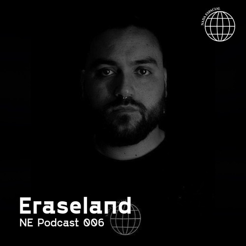 NE PODCAST 006  - Eraseland