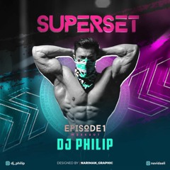 DJPHILIP - SUPERSET 01