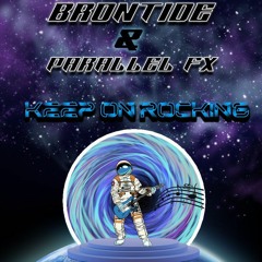 ParallelFx & Brontide -Keep On Rocking OUT NOW