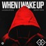 When I Wake Up (Admixx Remix)