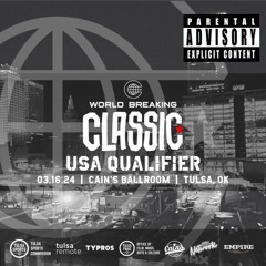 World Breaking Classic USA Qualifier (2024 Promo Mix)