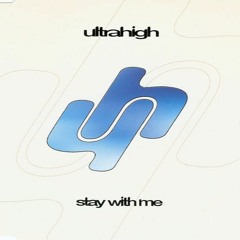Ultra High – Stay With Me (MCA Records 1995 a Hi-Lux Production)