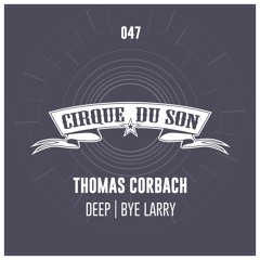 Thomas Corbach - Bye Larry (Original Mix)