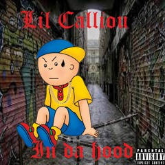 Calliou - In Da Hood