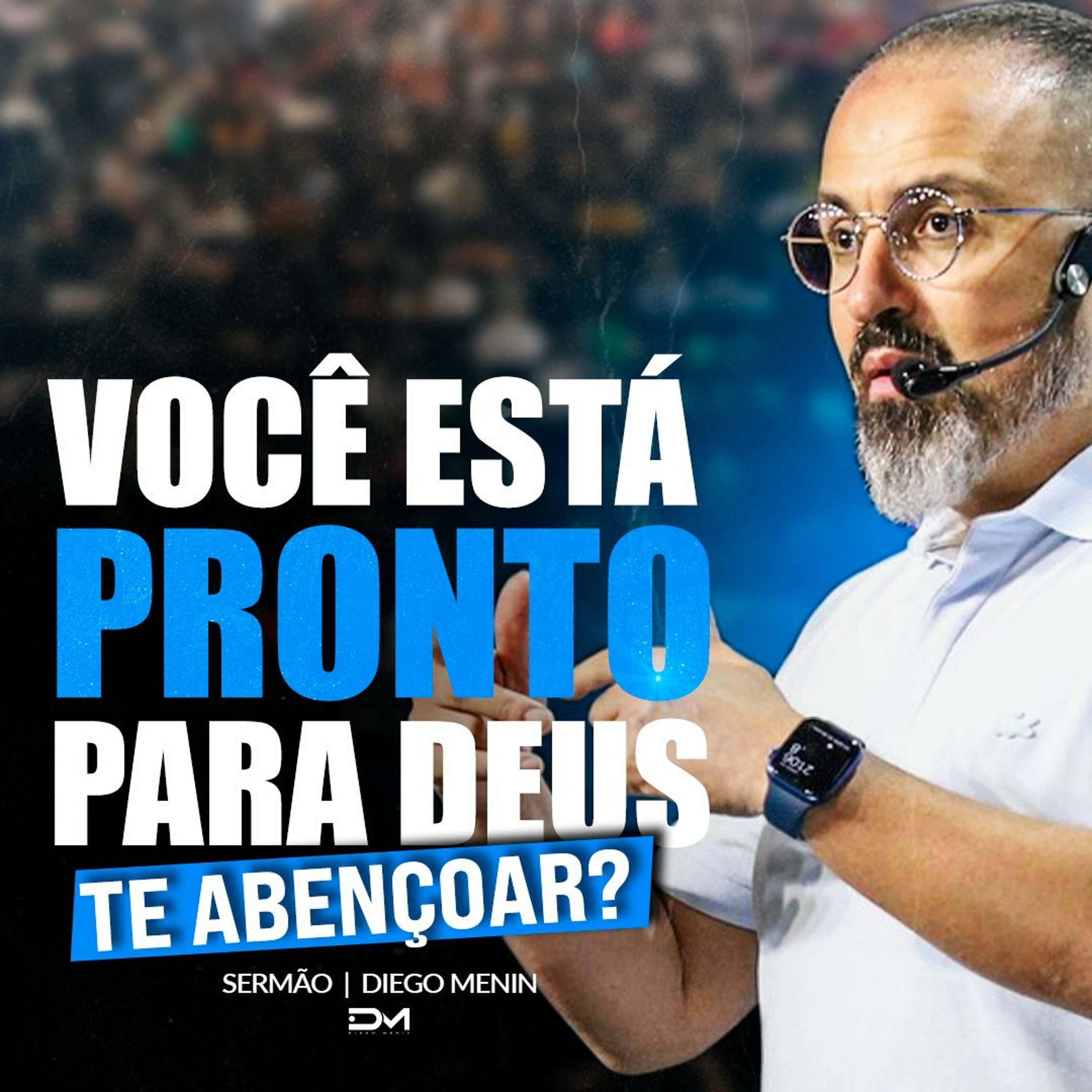 VOCÊ ESTÁ PRONTO PARA DEUS TE ABENÇOAR episode artwork