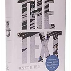 Read* PDF NET, The TEXT Bible, Hardcover, Comfort Print: Uncover the message between God, humanity,