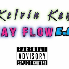 Kelvin kay - kay flow [ prod.by.topbreed]