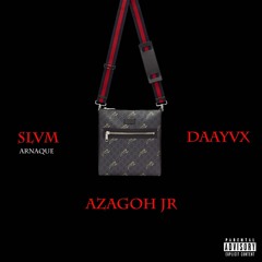 Slvm x Daayvx x Azagohjr- ARNAQUE