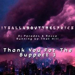 Thank You For The Support 3 (Paradox & Rocca Running Up That Hill)