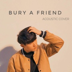 bury a friend (acoustic cover)