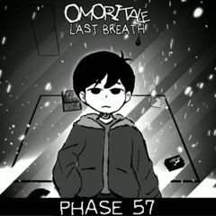 OMORITALE: Last Breath [PHASE 57] ~ Omori & The Truth [Omorified]