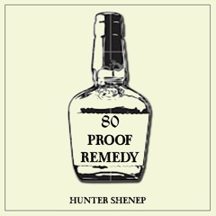 80 Proof Remedy