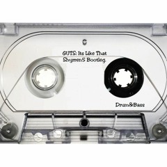 Guts.Its.Like.That. (Shyrren5.Bootleg)