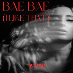 Bae Bae (I Like That) (Extended)
