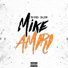 Mike Amiri (feat. YSN Jayo)