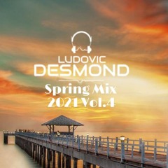 LUDOVIC DESMOND - SPRING 2021 MIX SESSION VOL4