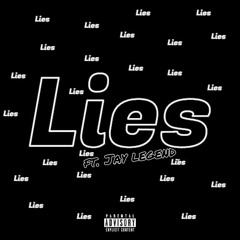 Lies (feat. Jay Legend) [Prod. CashMoneyAP]