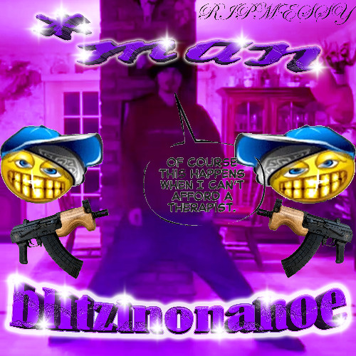 *blitzinonahoe((CORKED AND SCREWED MESSY MIX)prod. BIGBUDDHASHARKSHIT)